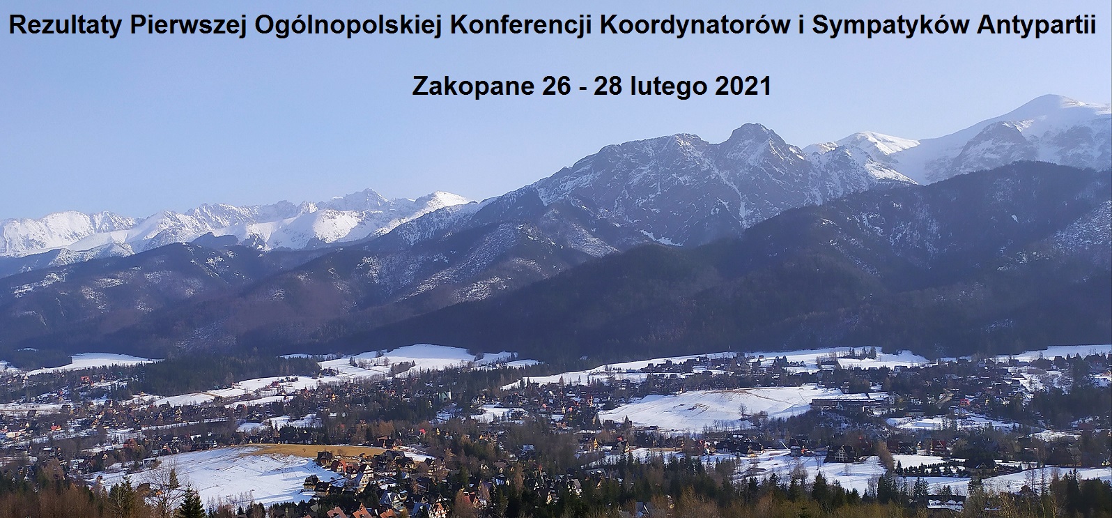 Relacja filmowa z Pierwszej Ogólnopolskiej Konferencji Koordynatorów Antypartii w Zakopanem 26-28 lutego 2021