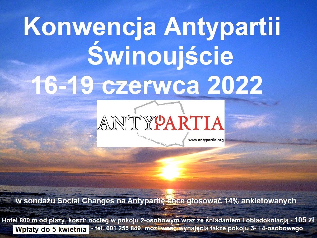 Zapraszamy nad Bałtyk !  Kolejna Konwencja Antypartii – tym razem w Świnoujściu – 16-19 czerwca