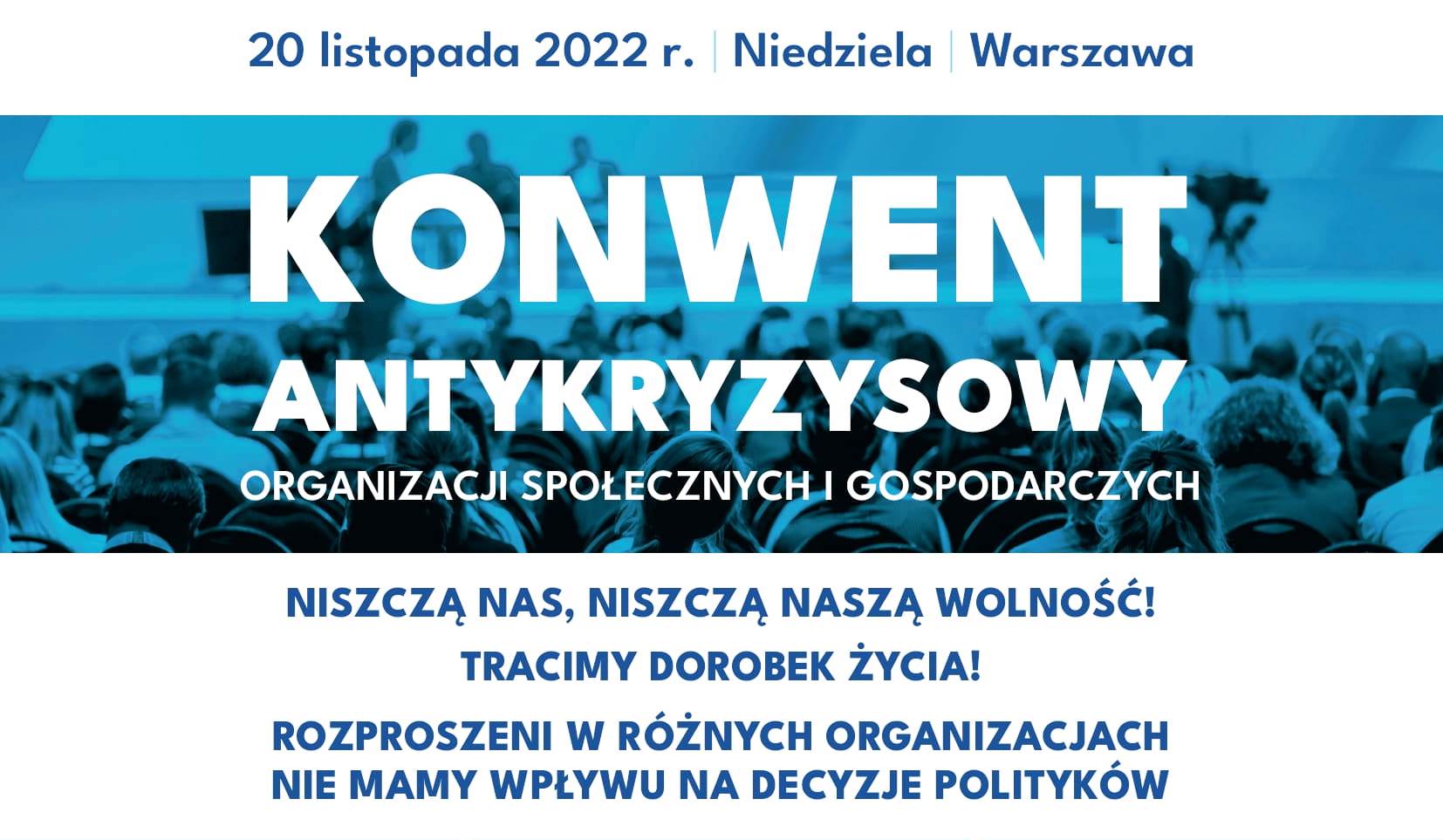 Przedsiębiorcy wszystkich okręgów wyborczych łączcie się ! Weź udział w Konwencie Antykryzysowym 20 listopada w Warszawie.