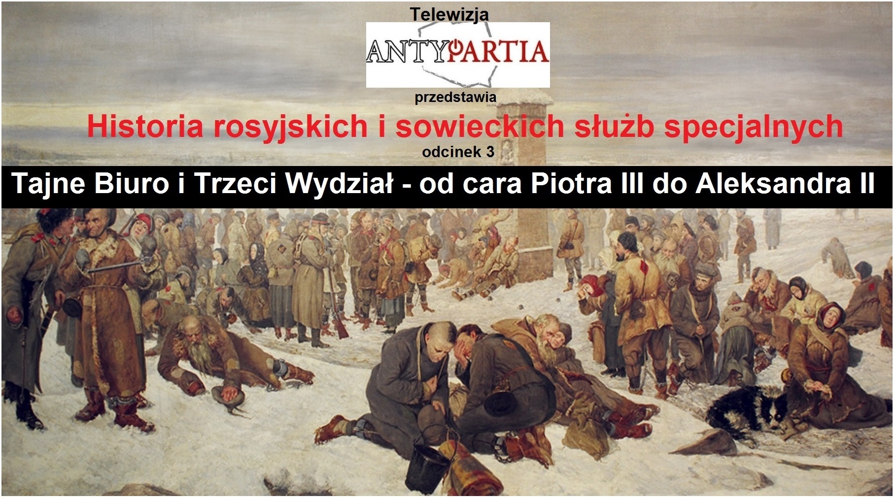 Historia rosyjskich i sowieckich słuzb specjalnych – odcinek 3 – Trzeci Wydział