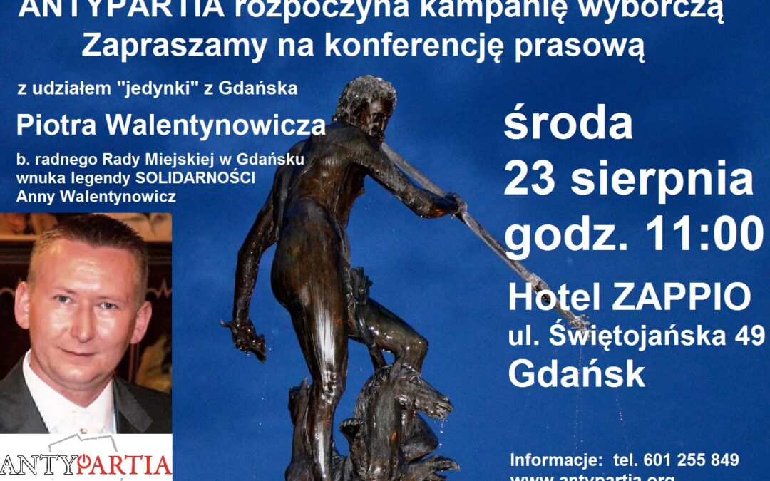 Zapraszamy do Gdańska na oficjalne rozpoczęcie kampanii wyborczej Antypartii